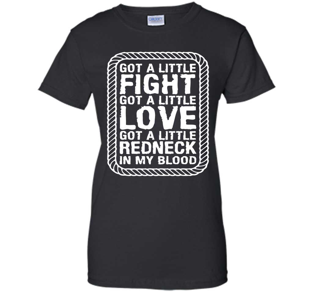 Little Fight Love and Redneck in My Blood T-shirt T-Shirt