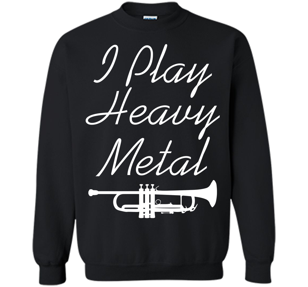 I Play Heavy Metal Funny Trumpet T-shirt T-Shirt