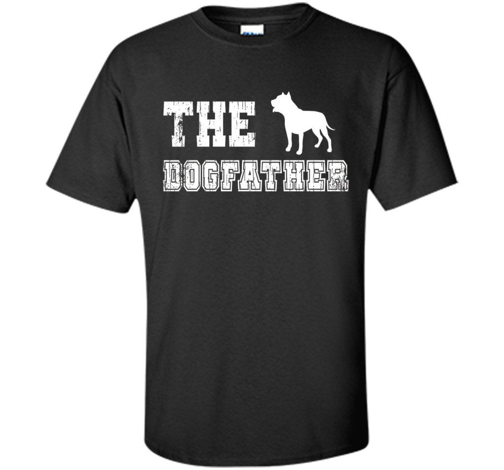The Dogfather Shirt Dog Dad Fathers Day Dog Lover Gift Shirt