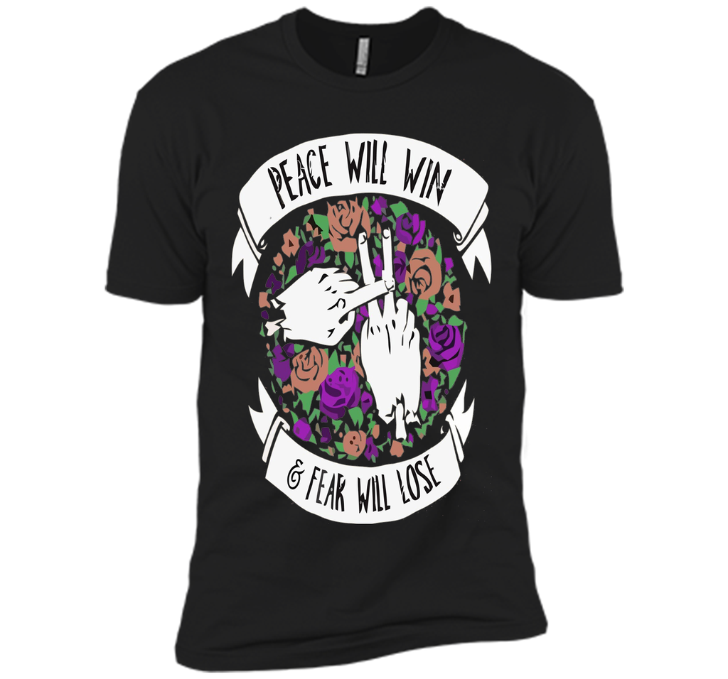 peace will win, fear will lose t-shirt