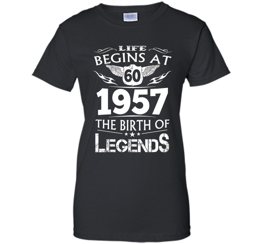 Life Begins At 60 1957 The Birth Of Legends T-Shirt t-shirt