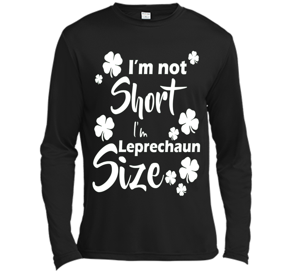 I'm not Short I'm Leprechaun Size Saint Patty's Day T-Shirt