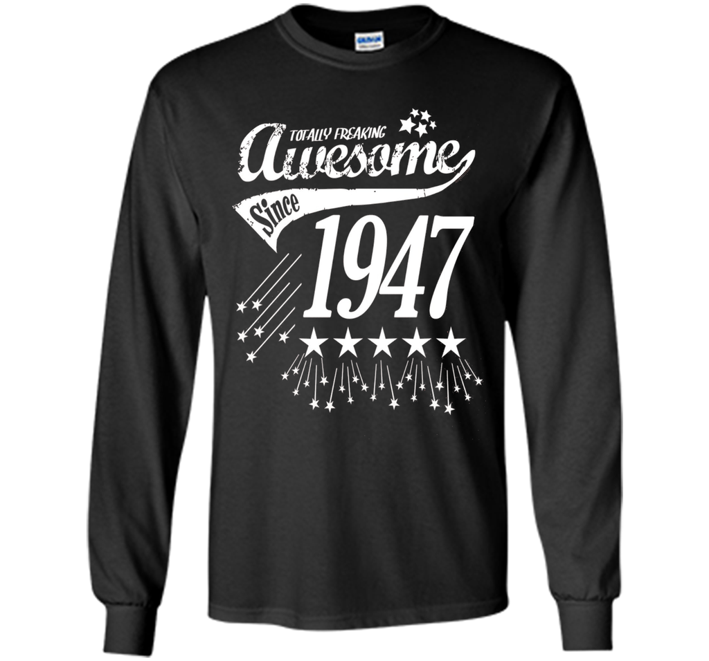 Awesome Since 1947 69th Birthday Year Born Funny T-Shirt