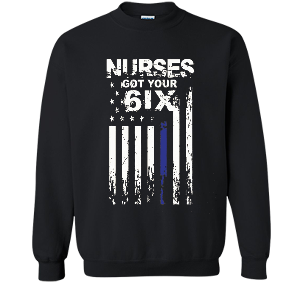 Nurse tshirt : I got your six