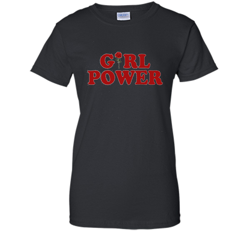 Girl Power T-Shirt Girl Power Rose T-Shirt Women shirt
