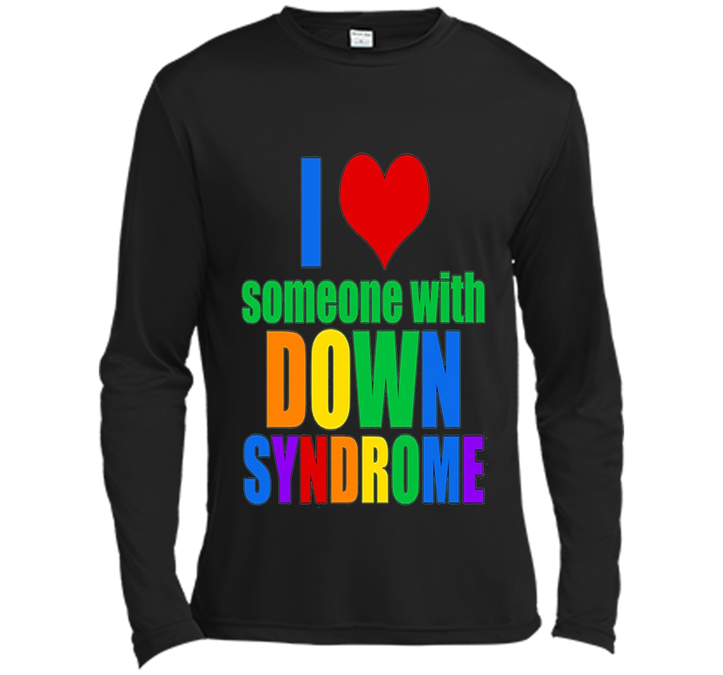 I Love Someone With Down Syndrome T-shirt2017