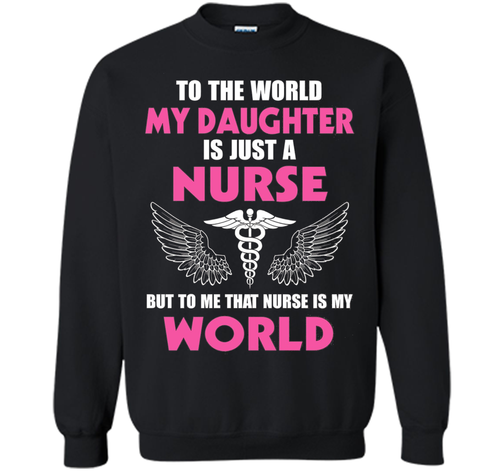 My Daughter is A Nurse - RN LPN Shirt for Father's day 2017