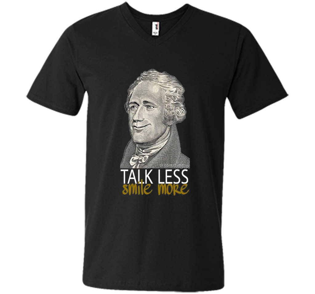 Hamilton T Shirt Talk Less Smile More Funny Creative
