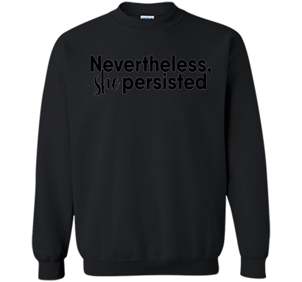 Nevertheless She Persisted T-Shirt
