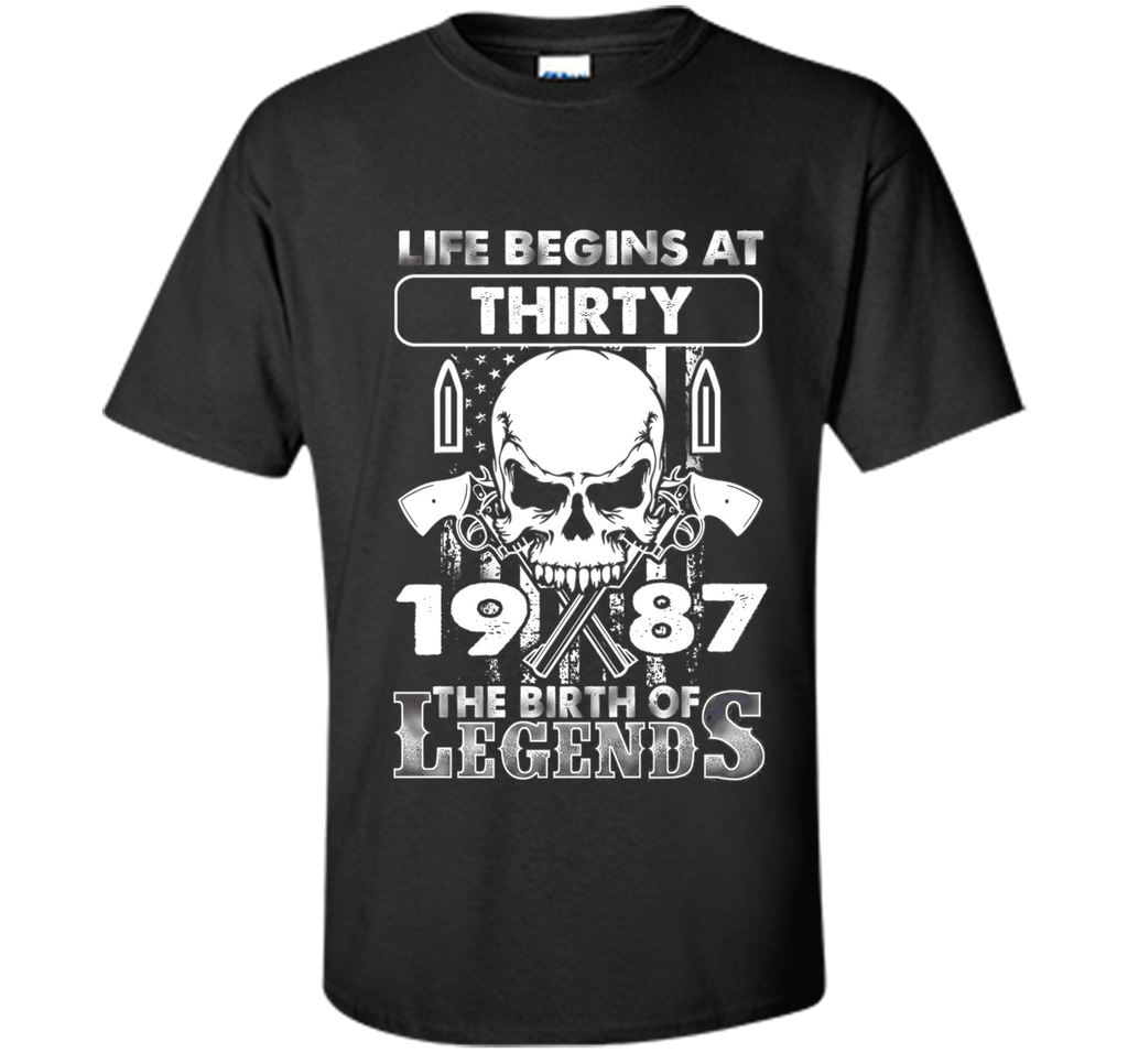 30th Birthday Gifts 1987 The Birth Of Legends T-Shirt shirt