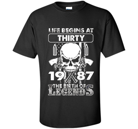 30th Birthday Gifts 1987 The Birth Of Legends T-Shirt shirt