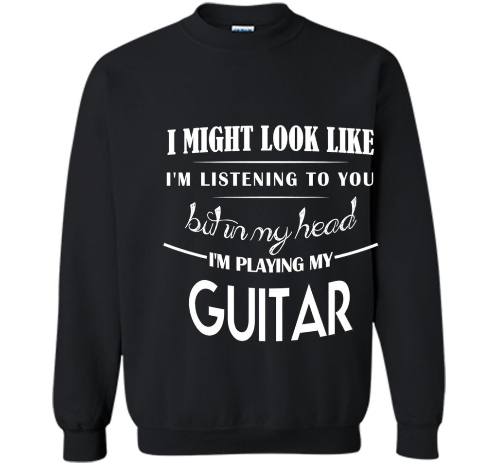 In my head I'm Playing My Guitar. T-shirt gift Guitar Player