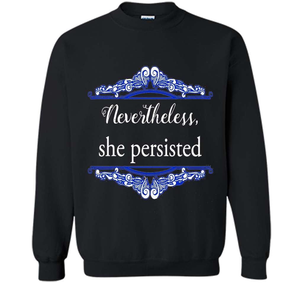 Feminist Nevertheless She Persisted T- shirt