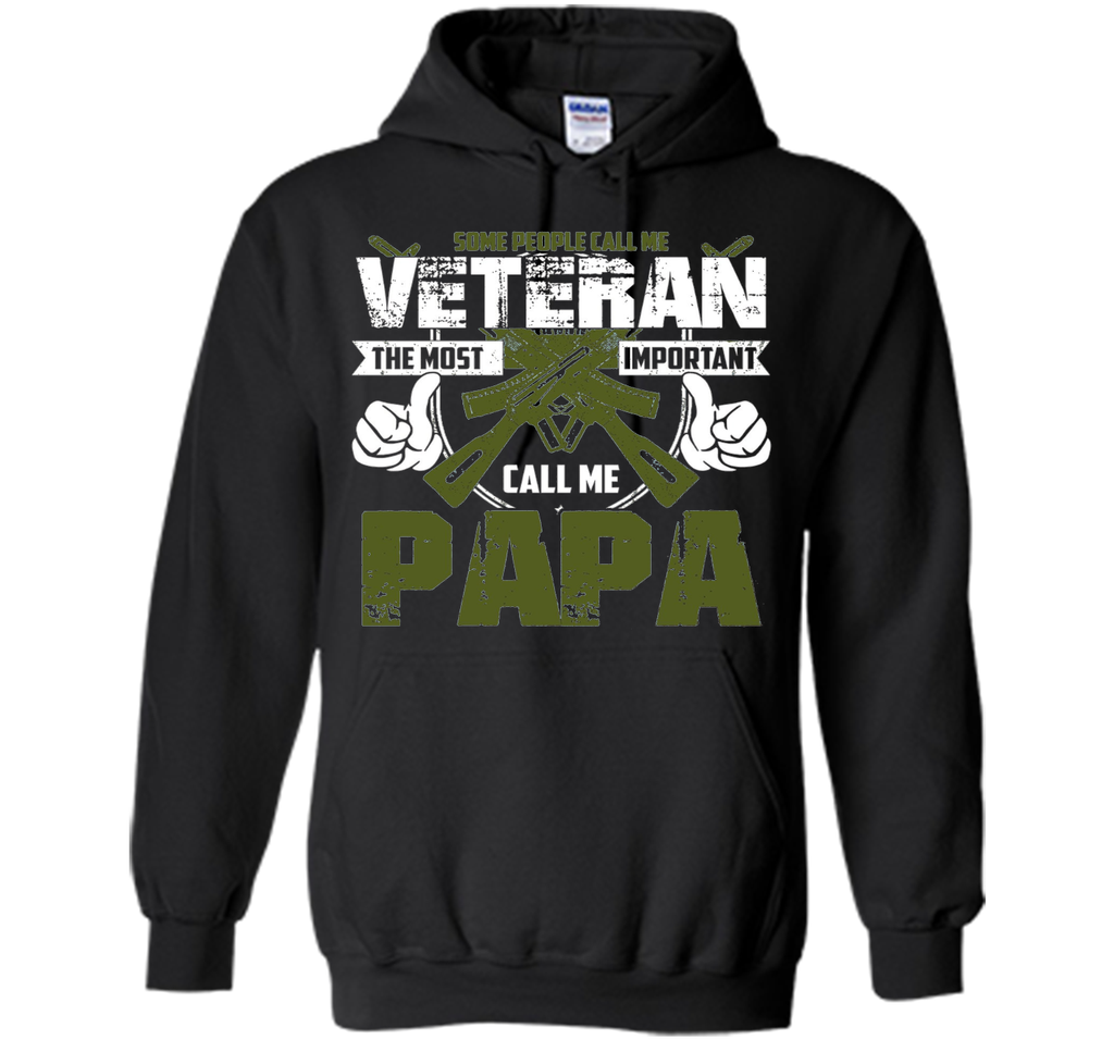 Veteran Shirt Gift:Call Me A Veteran- Important Call Me PaPa