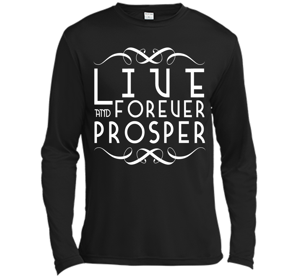 Live Forever and Prosper 2 T-Shirt
