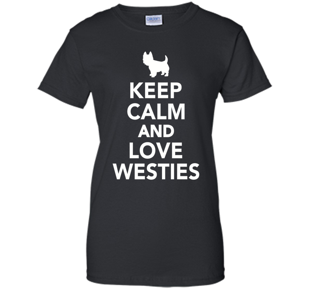 Keep calm and love Westies T-Shirt
