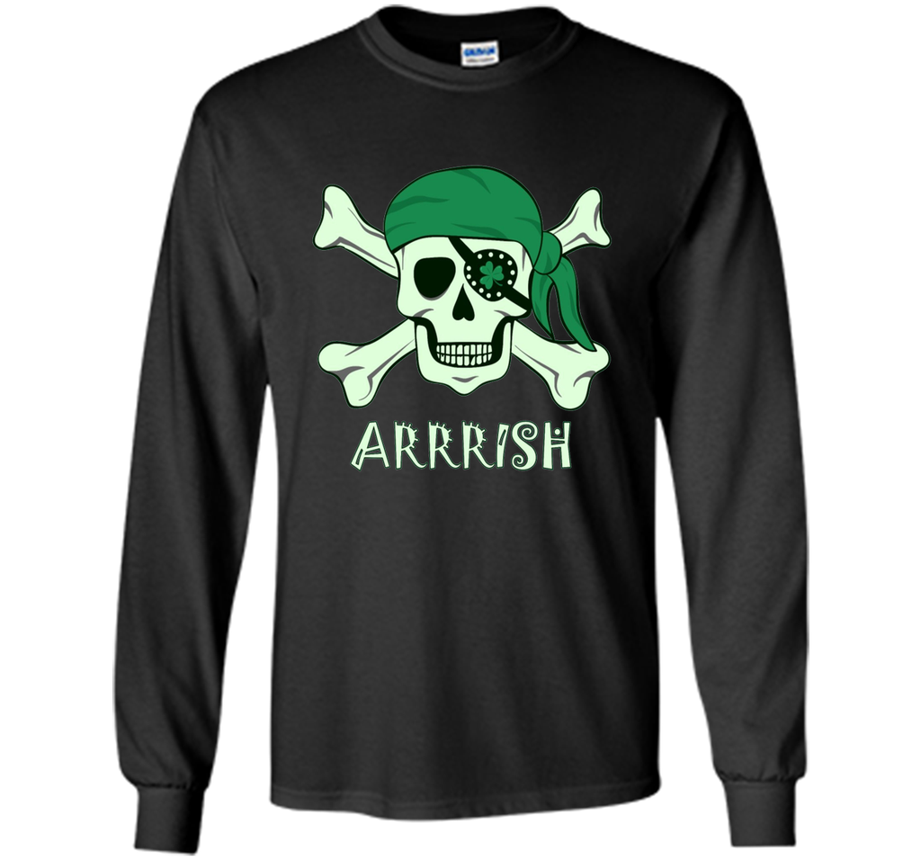 Arrish Irish Pirate St Patricks Day Shirt- Funny Irish Shirt