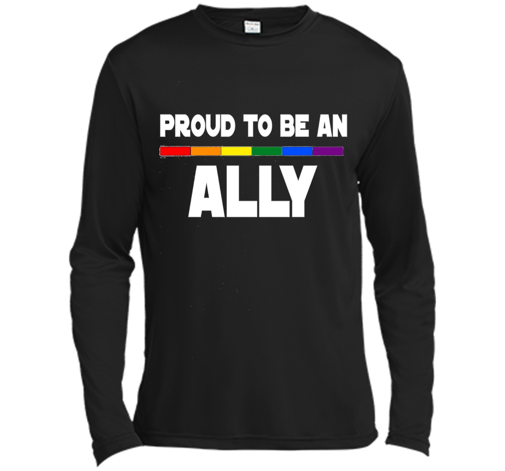 Proud to be ALLY LGBT Pride Supporter Rainbow Flag T-shirt