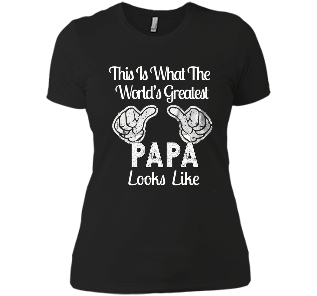 Father's Day Gift World's Greatest PAPA Looks Like T-shirt