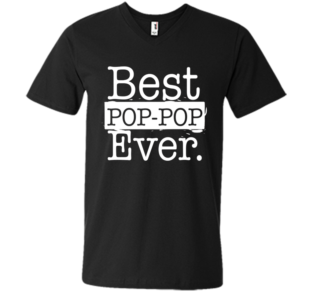 Best Pop pop Ever T shirt - Father's day gift Grandpa DAD