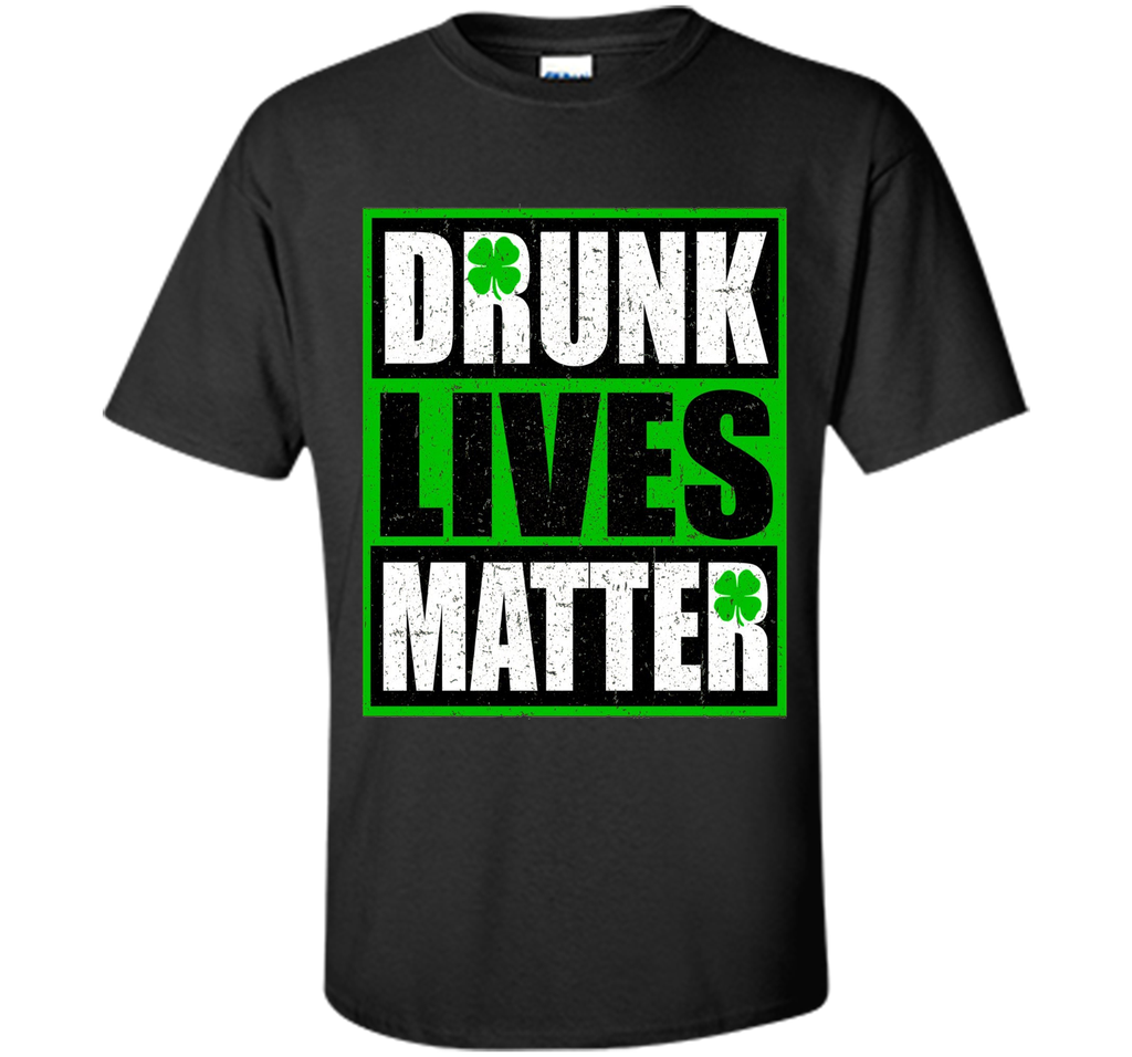 Vintage Drunk Lives Matter - Saint Patrick's Day T-Shirt