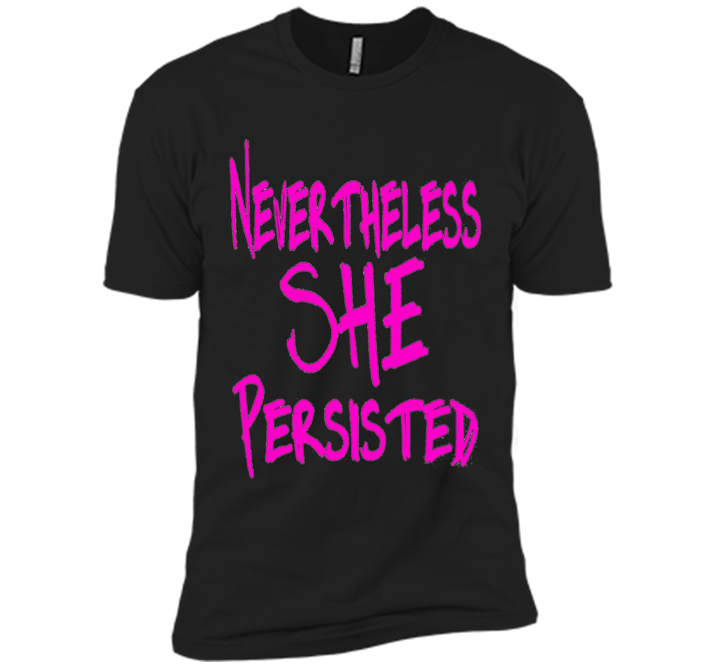 Nevertheless She Persisted T-Shirt - She Persisted Shirt