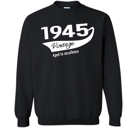 1945 Vintage Aged to excellence Birthday Gift T-shirt Unisex