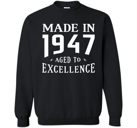 Birthday Gifts Idea Made In 1947 Aged To Excellence T-shirt