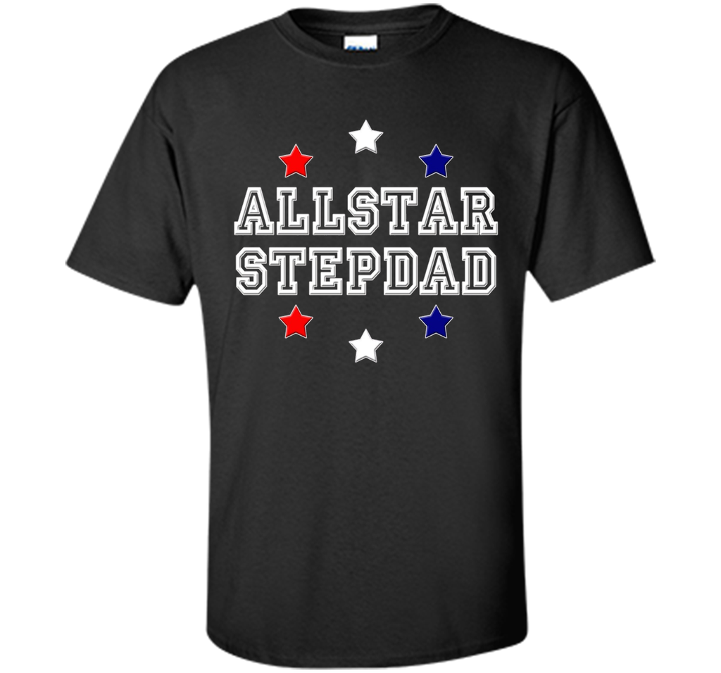 Allstar Stepdad Funny Father's Day Holiday or Gift T-Shirt