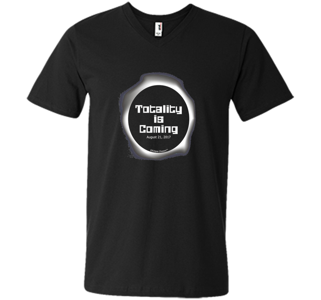 Totality is Coming Solar Eclipse T Shirt