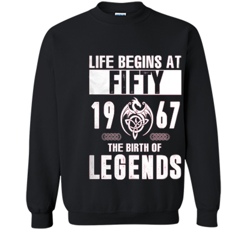 Life begins at Fifty - 1967 - The birth of legends T Shirt cool shirt