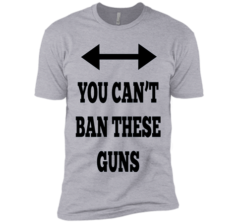 You Can't Ban These Guns Tshirt - Funny Men's Shirt