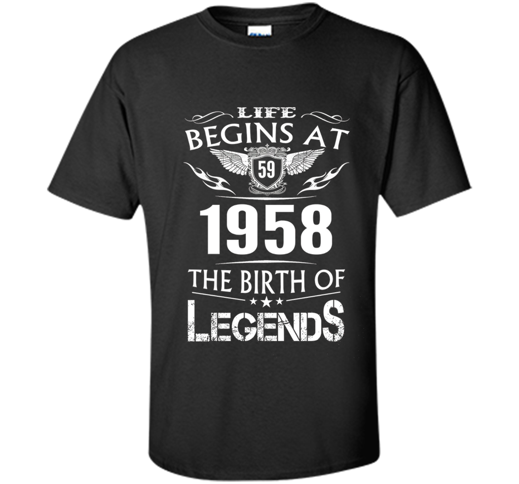 Life Begins At 59 1958 The Birth Of Legends T-Shirt cool shirt