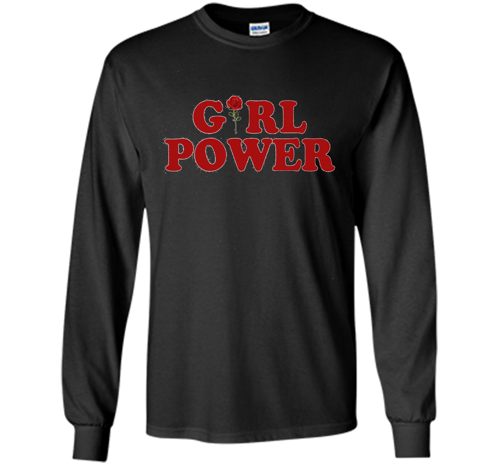 Girl Power T-Shirt Girl Power Rose T-Shirt Women shirt