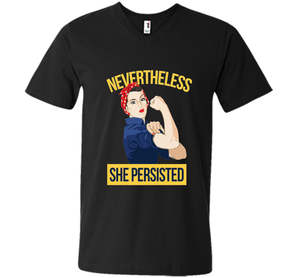 Nevertheless She Persisted Shirt Rosie the Riveter tee