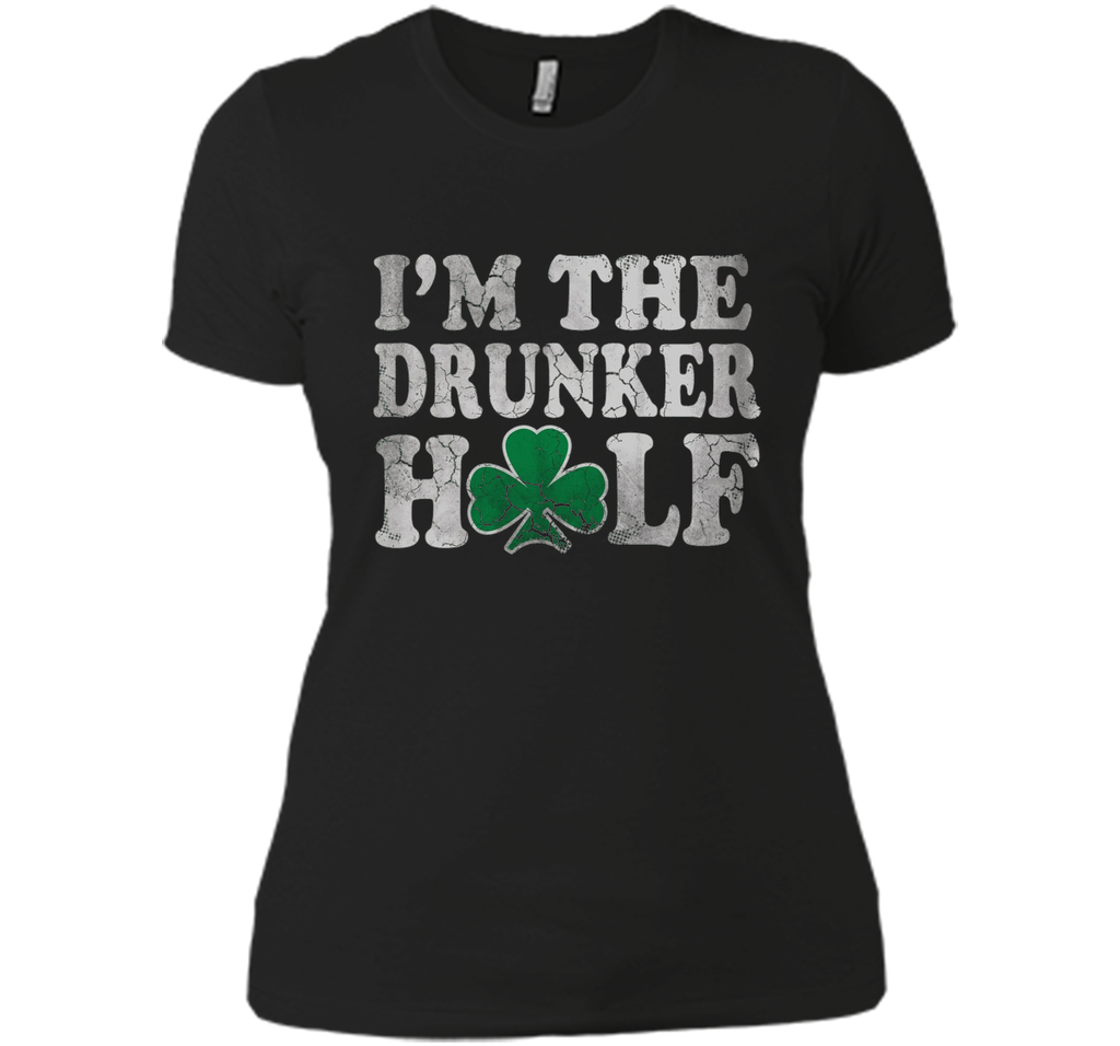 I'm The Drunker Half St Patricks Day Shirt