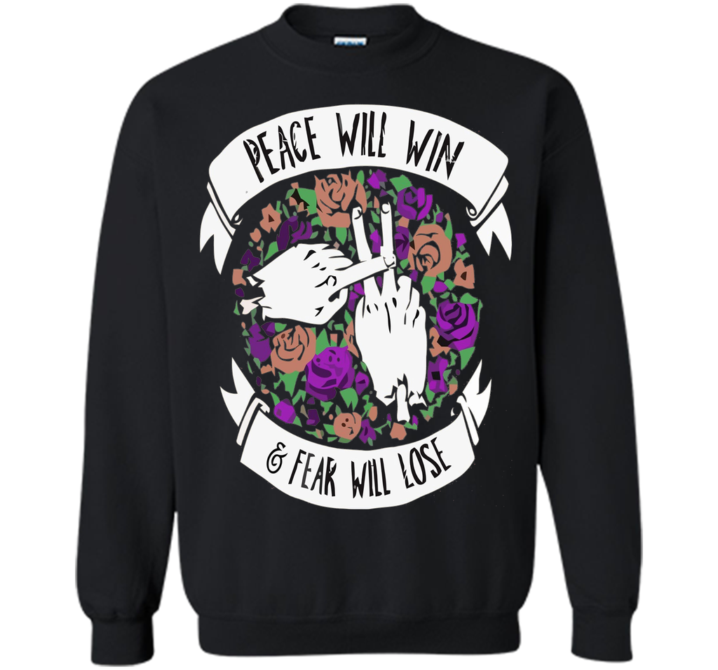 peace will win, fear will lose t-shirt