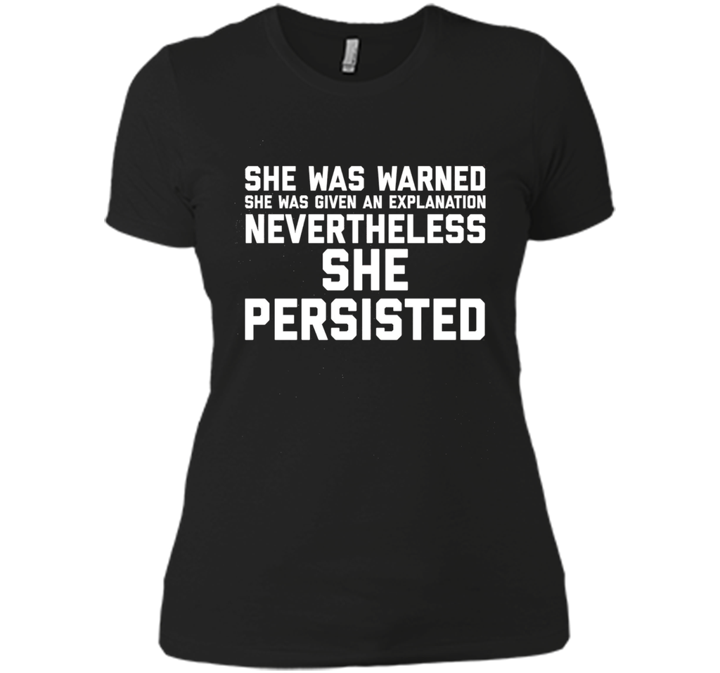 She Was Warned Nevertheless She Persisted T-Shirt