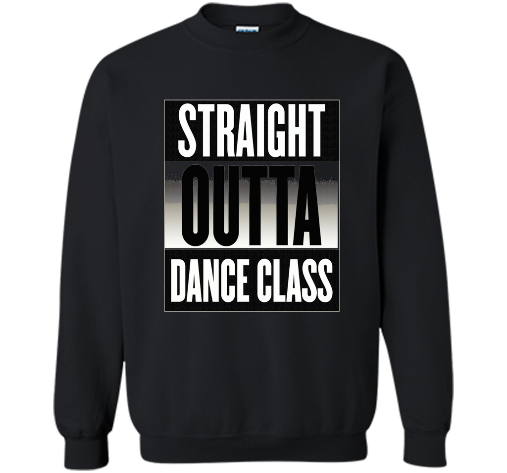 Straight Outta Dance Class T-shirt Ballet Tap Hip Hop Break