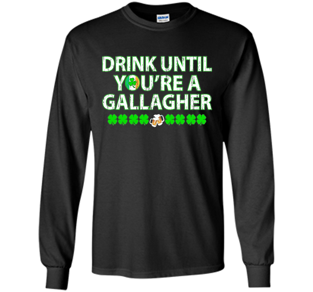 Irish Tshirt - Drink until you're a gallagher Tshirts