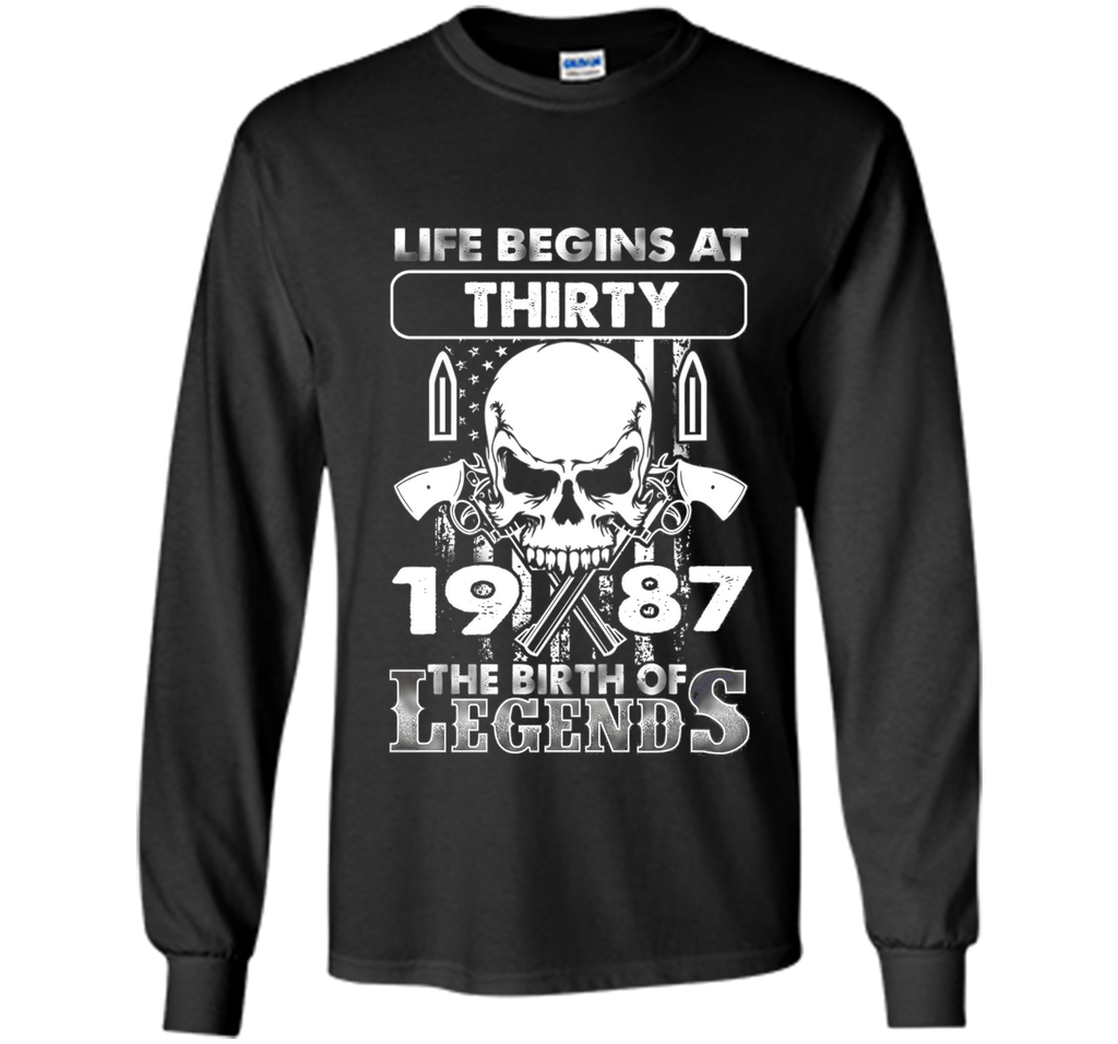 30th Birthday Gifts 1987 The Birth Of Legends T-Shirt shirt