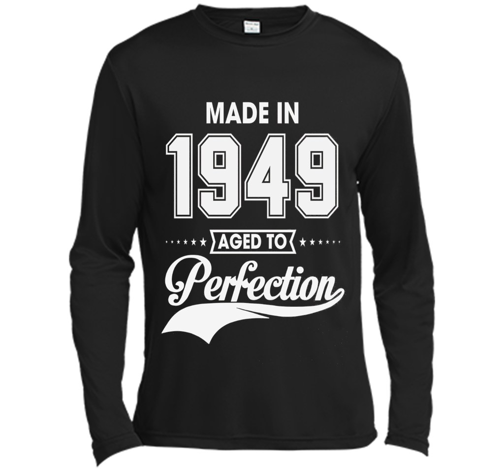 67th birthday gift T-shirt - Made In 1949 Aged To Perfection
