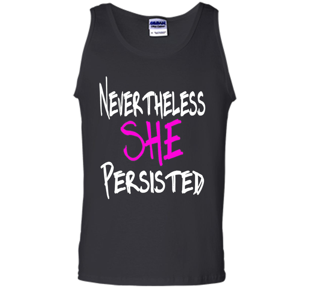 Nevertheless She Persisted T-Shirt - She Persisted Shirt