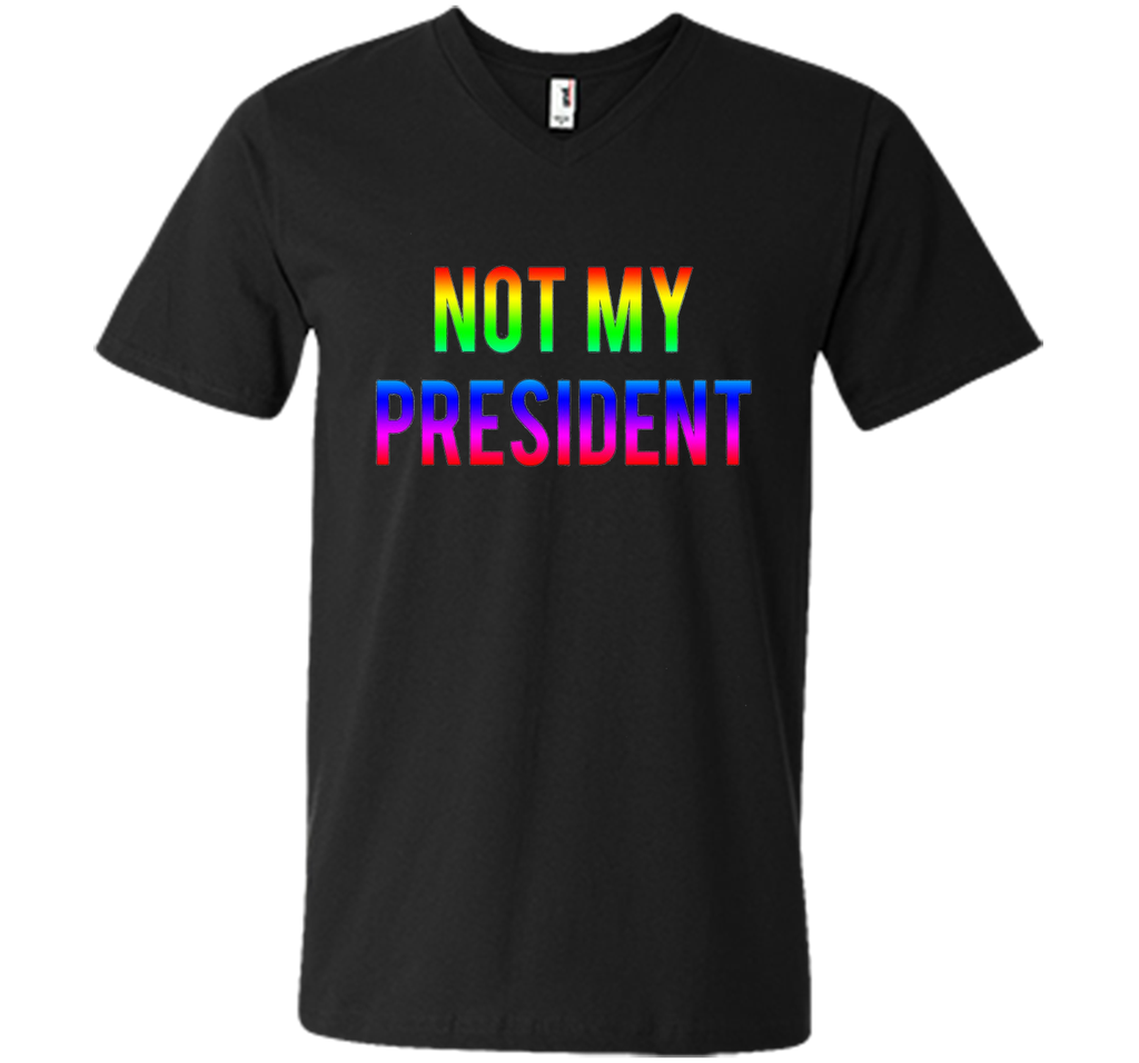 Not my President T shirt great gift idea Pride