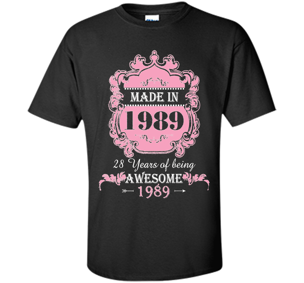 Made In 1989 T Shirt- 28 Years Old Shirt 28th Birthday Gift