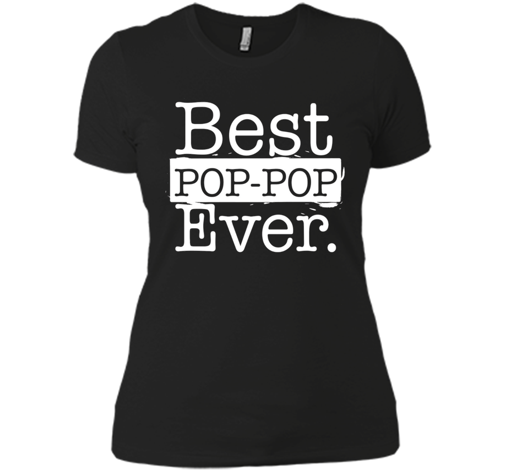 Best Pop pop Ever T shirt - Father's day gift Grandpa DAD