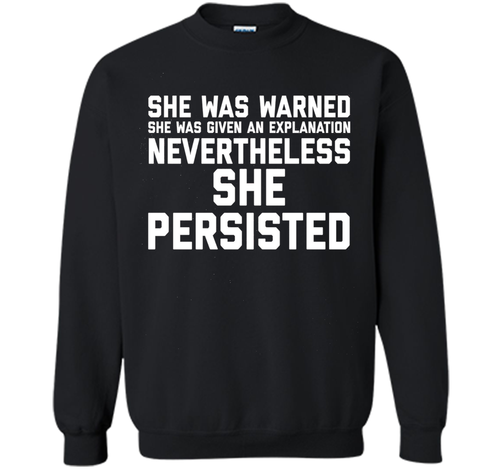 She Was Warned Nevertheless She Persisted T-Shirt