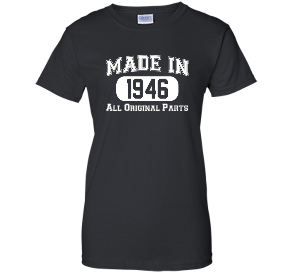 Made In 1946 Tshirts - 70th Birthday Ideas T-Shirt