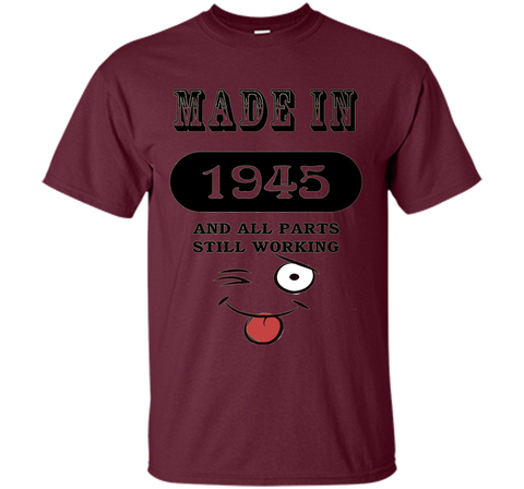 71th Birthday Gift Made in 1945 Funny Ladies Gentlemans T-Sh