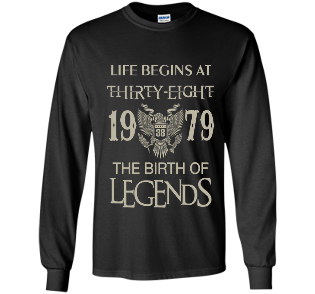 Life begins at Thirty-eight - 1979 - the birth of legends